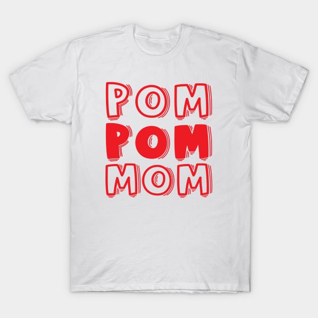 Pom Pom Mom Cheerleader Cheer Mom Cute Funny T-Shirt by GlimmerDesigns